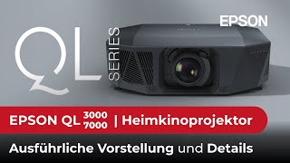 EPSON EH-QL 3000 & 7000  Heimkinoprojektoren mit bis zu 10.000 Lumen Helligkeit. Was können sie?