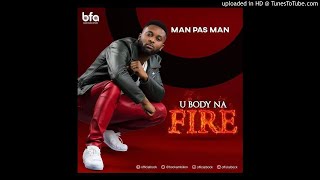 Man Pas Man-U Body Nar Fire(Audio Only)