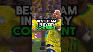 Best team in every continent! #football #futbol #edit #viral #euro