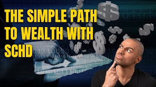 THE SIMPLE PATH TO WEALTH (WITH SCHD)