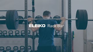 The Eleiko Rack Bar