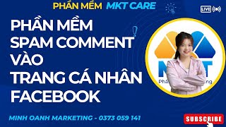 Phần Mềm Spam Comment Vào Trang Cá Nhân Facebook | Tool Spam Comment Theo UID