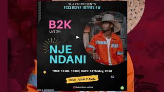 B2K#NJENDANI#SUAFM