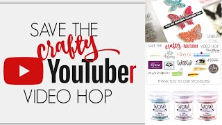 Save the Crafty Youtuber Video Hop with WOW! Embossing Powder