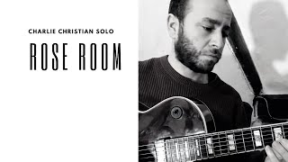 Charlie Christian - ‘Rose Room’ Solo Transcription