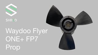 Waydoo Flyer One+ FP7 Propeller