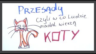 Przesądy czyli w co ludzie wierzą KOTY