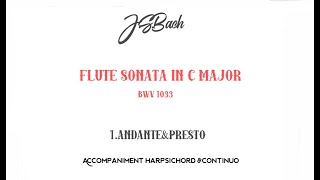 J.S Bach  Sonata in C Major,BWV 1033 /accompaniment 1 ANDANTE