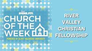 Shine.FM Church of the Week: River Valley Christian Fellowship in Bourbonnais, IL