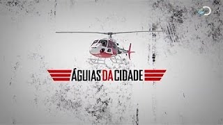 Rebelião  + Motoqueiro atropelado + Treinamento dos Pilotos - Águias da Cidade - T1E1