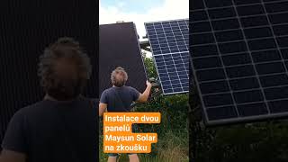 Instalace panelů do ostrovního systému. Dočasná. Monokrystalické od Maysun Solar. #offgrid #fve