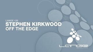 Stephen Kirkwood - Off The Edge (Original Mix) [OUT NOW]