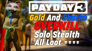 Payday 3: Gold and Sharke Overkill Solo Stealth Commentary