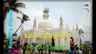 Lets Explore Episode 4 | Haji Ali Dargah Mumbai |