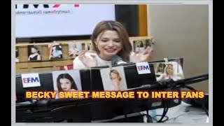 {#freenbecky} BECKY SWEET MESSAGE TO INTER FANS