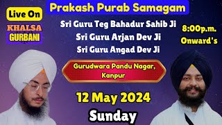 Live 🔴 Prakash Purab Samagam | Gurudwara Pandu Nagar Kanpur |