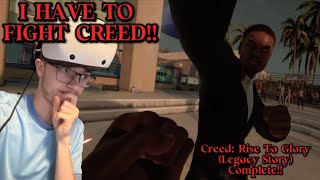 I HAVE TO FIGHT CREED!! // Creed: Rise To Glory (Legacy Story) Complete!!