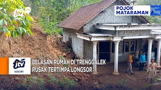 TRENGGALEK - Belasan Rumah Rusak Tertimpa Longsor