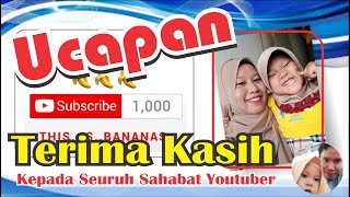 ucapan terima kasih 1000 subscriber