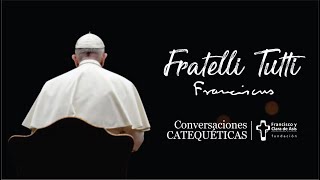 Conversaciones Catequéticas - Fratelli Tutti - Encuentro 2 - Un extraño en el camino