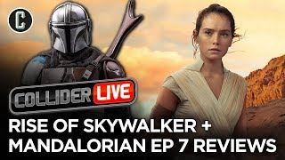 The Rise of Skywalker & The Mandalorian Chapter 7 Reviews - Collider Live #285