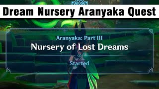 Dream Nursery: Aranyaka Quest Part 3 and Part 4 | Sumeru World Quest【Genshin Impact】