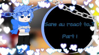 ||Sans au react to...?||[Part 1]||🇲🇾/🇺🇸||