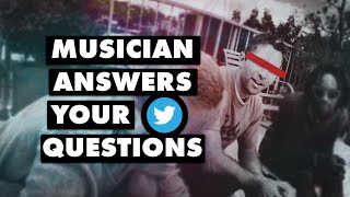 Famous Musician Answers YOUR Twitter Questions