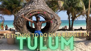 TULUM [10 MUST DO THINGS ON A BUDGET]