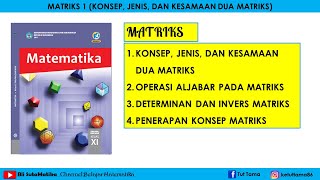 Matematika Wajib XI SMA/SMK Matriks 1 (Definisi, Jenis, dan Kesamaan Dua Matriks)