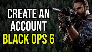 How to Create a BO6 Black Ops 6 Account, PC, PS4, PS5, Xbox One, Xbox Series S/X, COD, Call of Duty