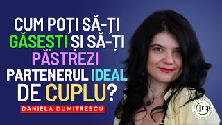 Cum Poți să-ți Găsești și să-ți Păstrezi Partenerul Ideal de Cuplu?