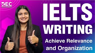 IELTS WRITING Achieve Relevance and Organization