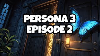 Revelations Await: Persona 3 Reload Episode 2