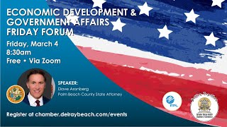 Government & Economic Affairs Friday Forum Featuring Dave Aronberg, State Attorney for PBC