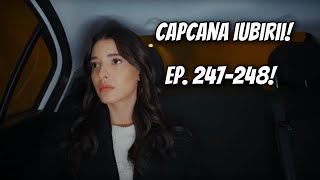 Hira s-a SĂTURAT! PLEACĂ DIN ȚARĂ! Vrea o viață nouă! Capcana iubirii episoadele 247 și 248!