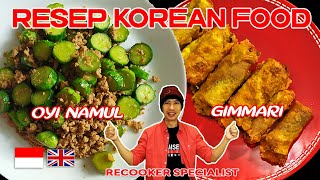 RESEP KOREAN FOOD - OYI NAMUL DAN GIMMARI - MAU KE RESTO KOREA MALES KELUAR ??