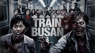 Train to Busan 3 Zombie Invasion on a Whole New Level