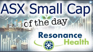 ASX Small Cap of the Day | Resonance Health (RHT)