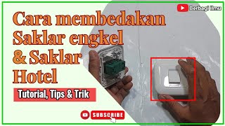 Perbedaan saklar engkel dan saklar hotel