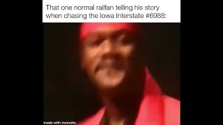 That one normal railfan telling his story when chasing the Iowa Interstate #6988