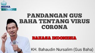 PANDANGAN GUS BAHA TENTANG VIRUS CORONA || BAHASA INDONESIA