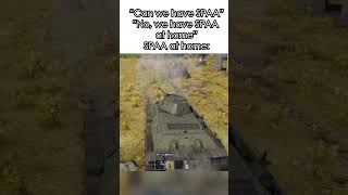 "We have SPAA at home" SPAA at home: #warthunder #warthundergameplay #warthundermoments #gaming