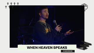 WHEN HEAVEN SPEAKS | PS MARK ROSLUND | ROSE CHURCH