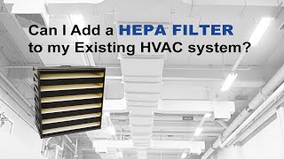 Can I Add a HEPA Filter to my Existing HVAC System? | Commercial Air Purifier