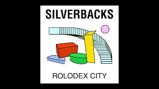 Silverbacks - Rolodex City [Official Audio]