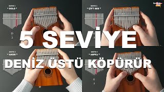 5 Seviye ile  Deniz Üstü Köpürür | Kalimba Cover