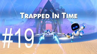 AstroBot | Part 19 | Trapped in time