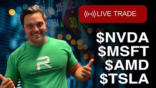 Live Trade- MSFT, TSLA, AMD, NVDA