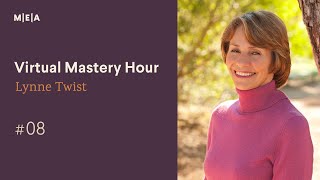 Lynne Twist | MEA Virtual Mastery Hour